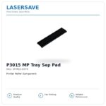 P3015 MP Tray Sep Pad